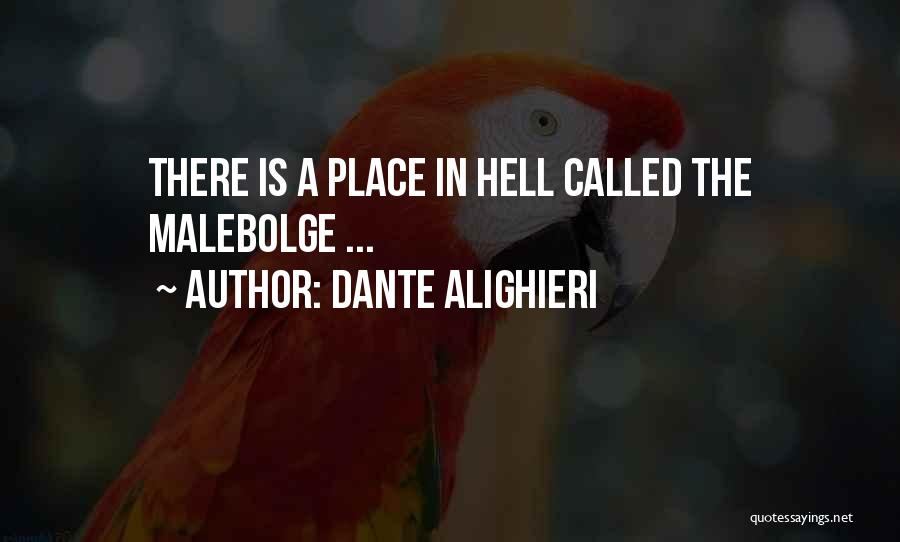 Dante Alighieri Quotes: There Is A Place In Hell Called The Malebolge ...