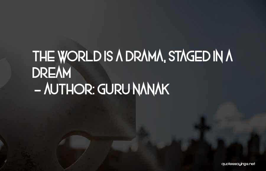 Guru Nanak Quotes: The World Is A Drama, Staged In A Dream