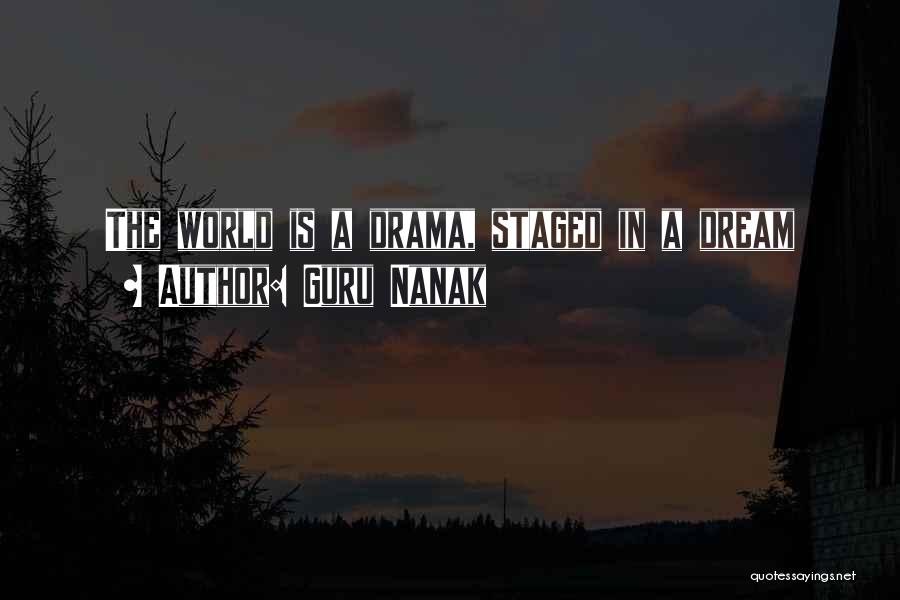 Guru Nanak Quotes: The World Is A Drama, Staged In A Dream