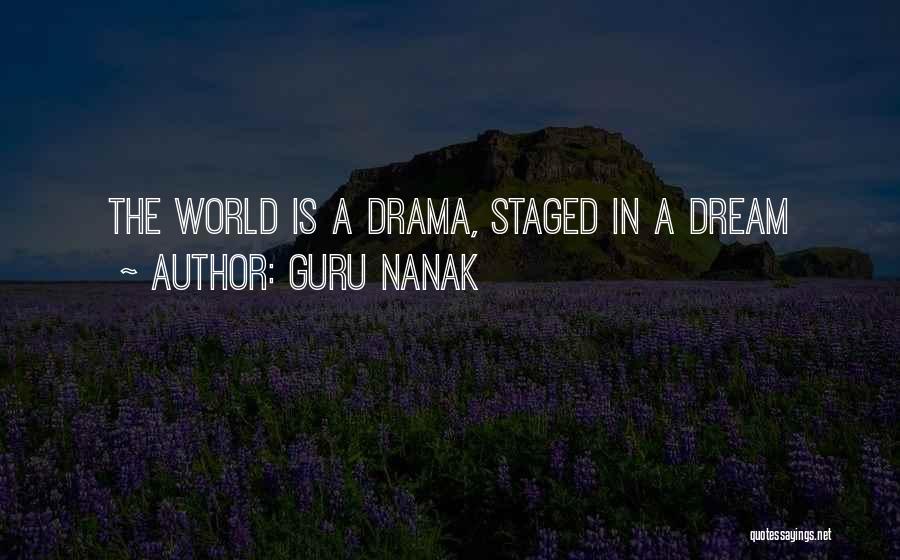 Guru Nanak Quotes: The World Is A Drama, Staged In A Dream