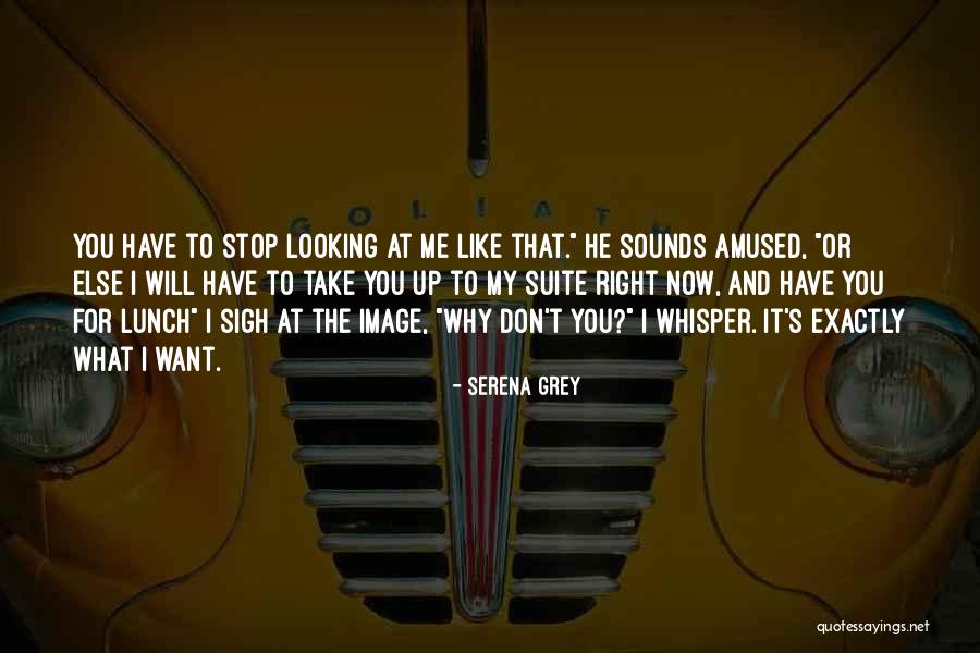 67460 Quotes By Serena Grey 67460 Quotes By Serena Grey