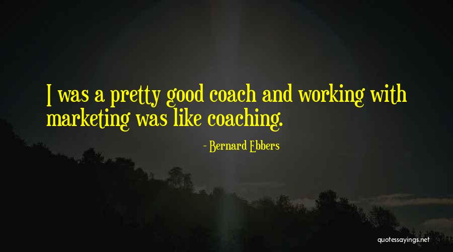 675 Series Quotes By Bernard Ebbers 675 Series Quotes By Bernard Ebbers