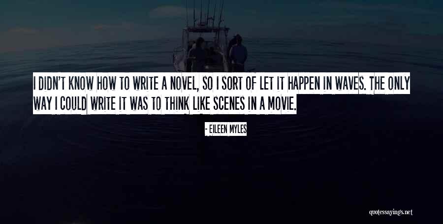 675 Series Quotes By Eileen Myles 675 Series Quotes By Eileen Myles
