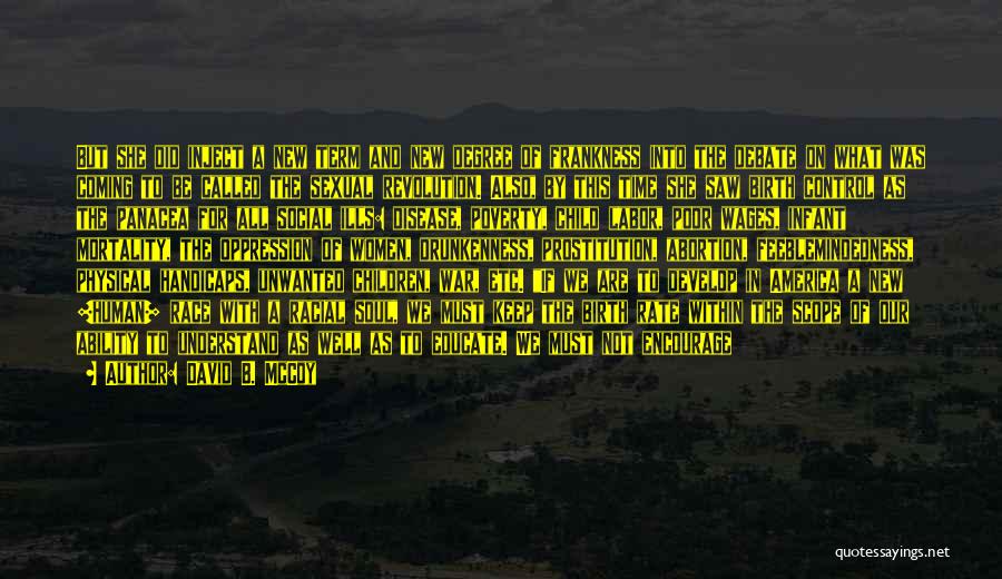 David B. McCoy Quotes: But She Did Inject A New Term And New Degree Of Frankness Into The Debate On What Was Coming To