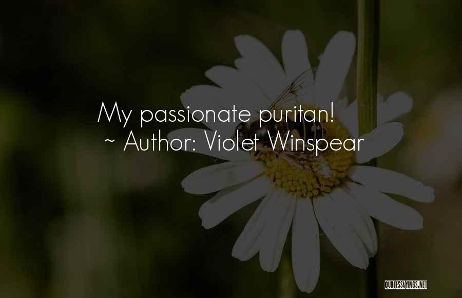 Violet Winspear Quotes: My Passionate Puritan!