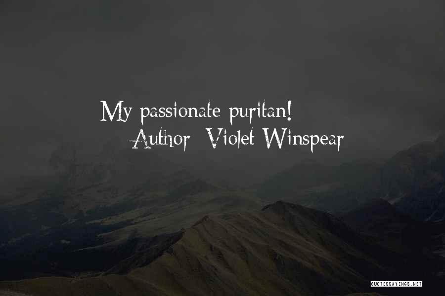 Violet Winspear Quotes: My Passionate Puritan!