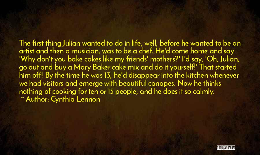 Cynthia Lennon Quotes: The First Thing Julian Wanted To Do In Life, Well, Before He Wanted To Be An Artist And Then A