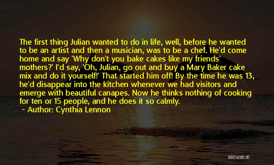 Cynthia Lennon Quotes: The First Thing Julian Wanted To Do In Life, Well, Before He Wanted To Be An Artist And Then A