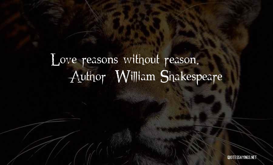 William Shakespeare Quotes: Love Reasons Without Reason.