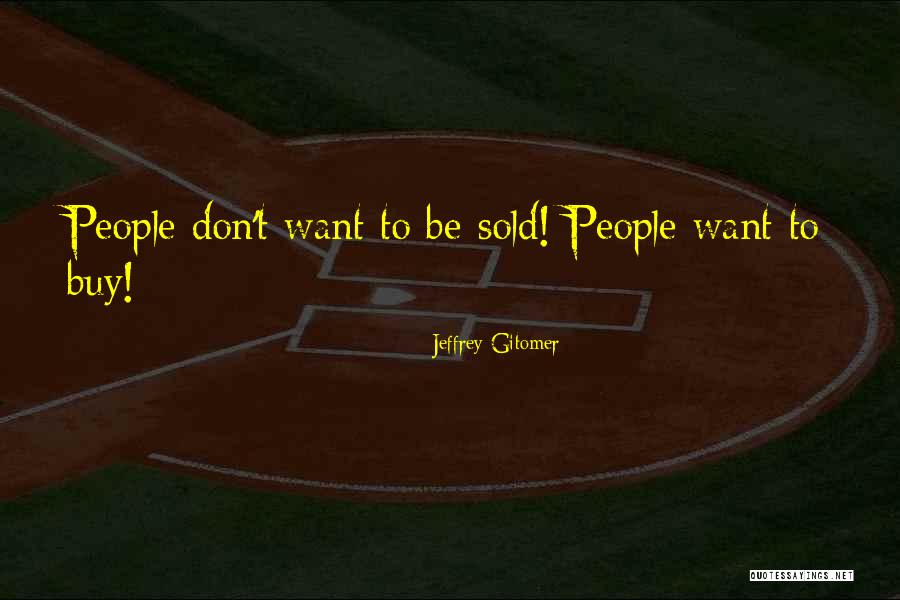 679 1 Quotes By Jeffrey Gitomer