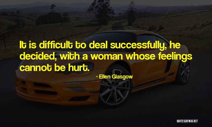 679 Fetty Quotes By Ellen Glasgow 679 Fetty Quotes By Ellen Glasgow