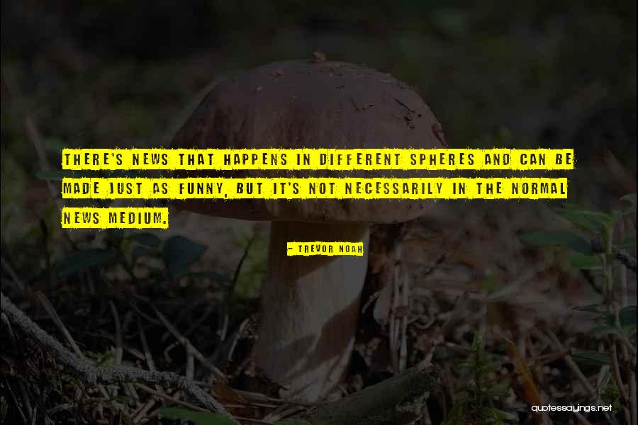 67d Mounts Quotes By Trevor Noah 67d Mounts Quotes By Trevor Noah