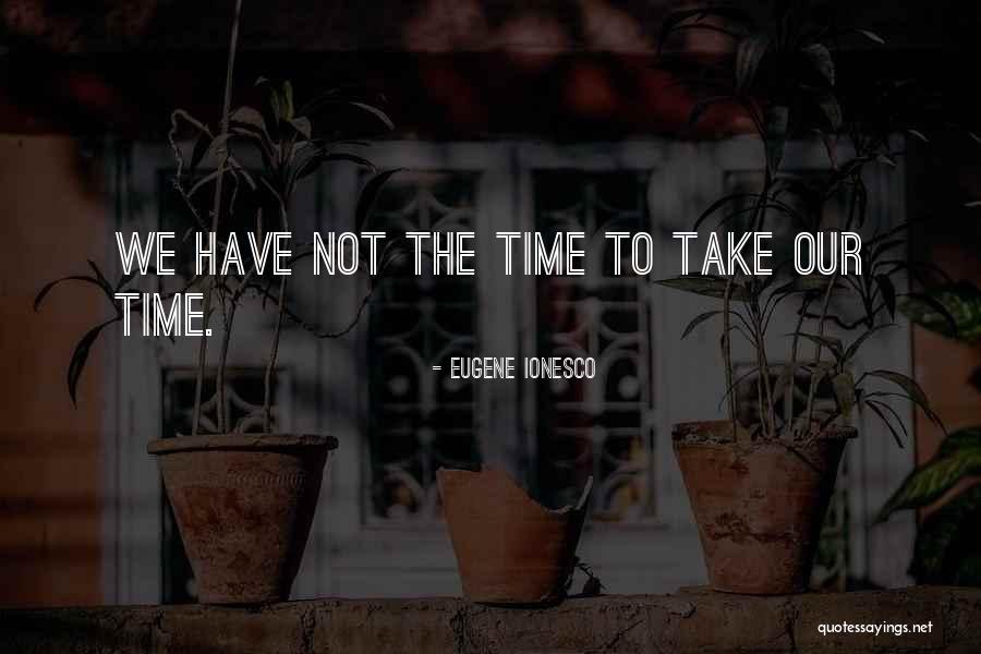 67dfr Quotes By Eugene Ionesco 67dfr Quotes By Eugene Ionesco