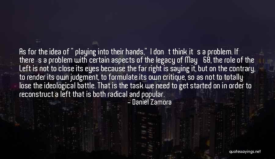 68 Quotes By Daniel Zamora 68 Quotes By Daniel Zamora