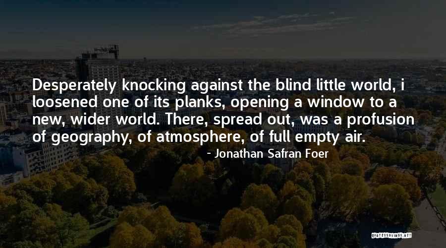68 Quotes By Jonathan Safran Foer 68 Quotes By Jonathan Safran Foer
