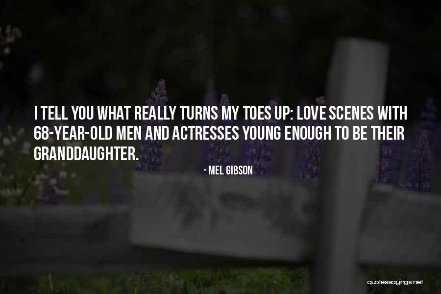 68 Quotes By Mel Gibson 68 Quotes By Mel Gibson