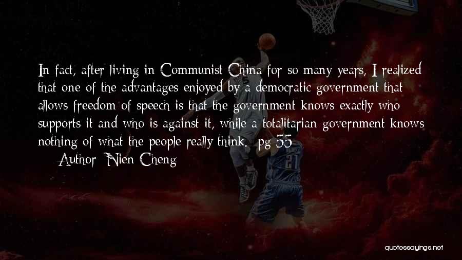 Nien Cheng Quotes: In Fact, After Living In Communist China For So Many Years, I Realized That One Of The Advantages Enjoyed By