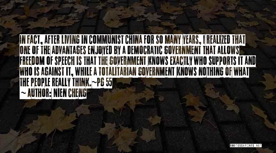 Nien Cheng Quotes: In Fact, After Living In Communist China For So Many Years, I Realized That One Of The Advantages Enjoyed By