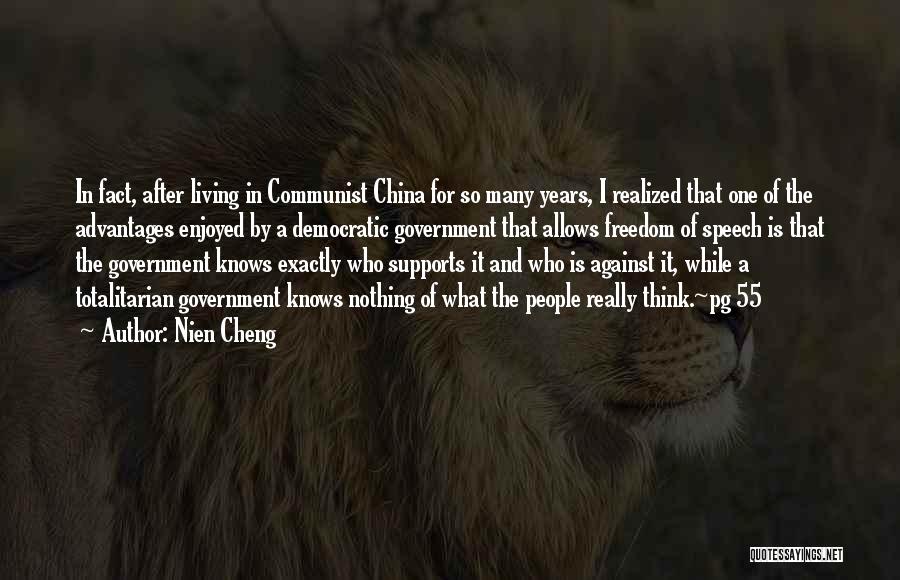 Nien Cheng Quotes: In Fact, After Living In Communist China For So Many Years, I Realized That One Of The Advantages Enjoyed By