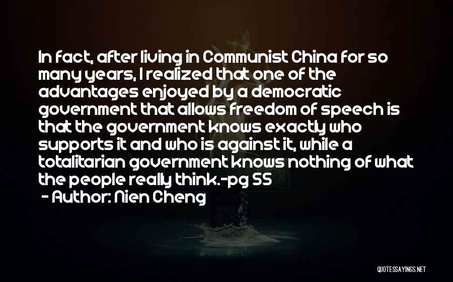 Nien Cheng Quotes: In Fact, After Living In Communist China For So Many Years, I Realized That One Of The Advantages Enjoyed By