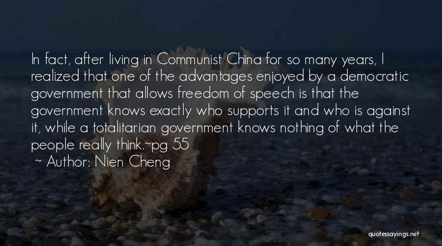 Nien Cheng Quotes: In Fact, After Living In Communist China For So Many Years, I Realized That One Of The Advantages Enjoyed By