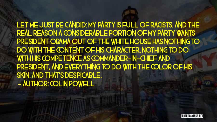 Colin Powell Quotes: Let Me Just Be Candid: My Party Is Full Of Racists. And The Real Reason A Considerable Portion Of My