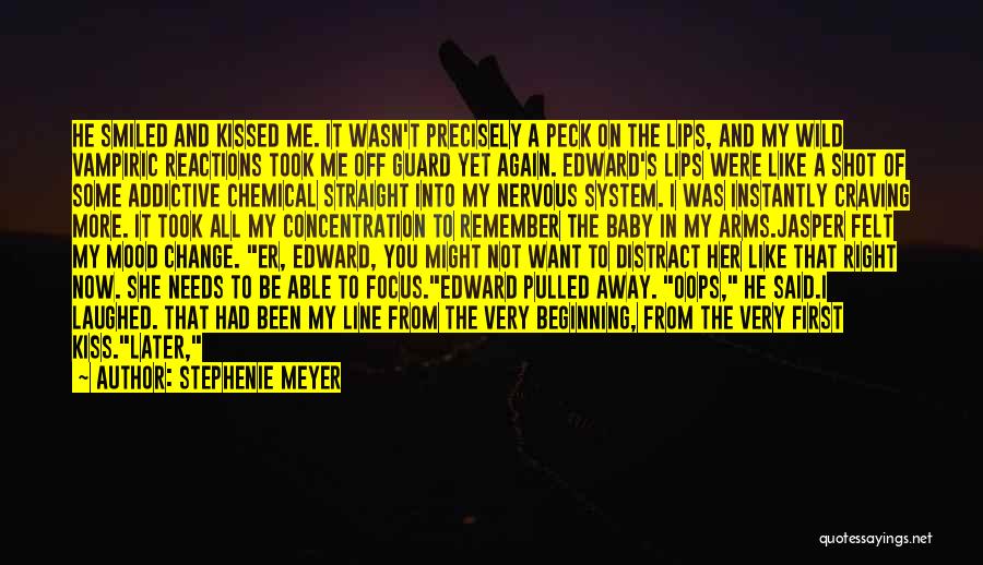 Stephenie Meyer Quotes: He Smiled And Kissed Me. It Wasn't Precisely A Peck On The Lips, And My Wild Vampiric Reactions Took Me