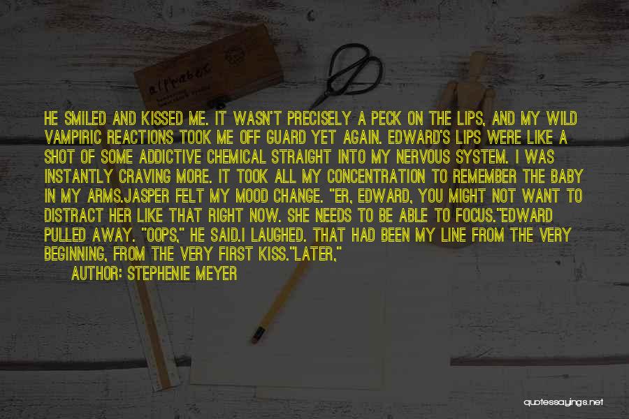 Stephenie Meyer Quotes: He Smiled And Kissed Me. It Wasn't Precisely A Peck On The Lips, And My Wild Vampiric Reactions Took Me