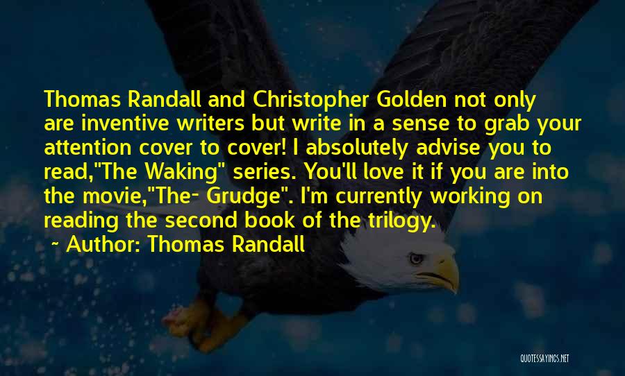 Thomas Randall Quotes: Thomas Randall And Christopher Golden Not Only Are Inventive Writers But Write In A Sense To Grab Your Attention Cover