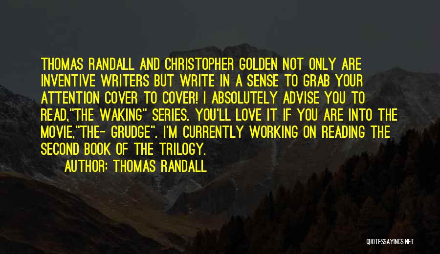 Thomas Randall Quotes: Thomas Randall And Christopher Golden Not Only Are Inventive Writers But Write In A Sense To Grab Your Attention Cover