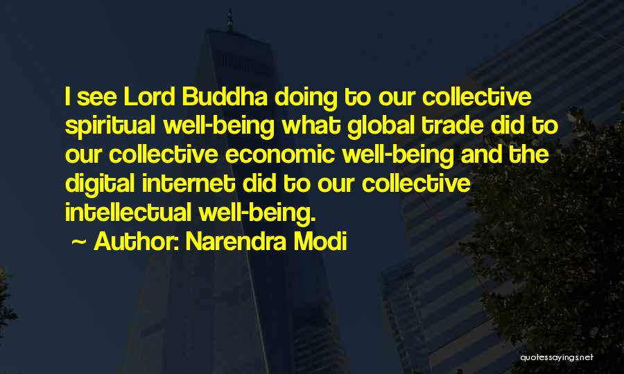 Narendra Modi Quotes: I See Lord Buddha Doing To Our Collective Spiritual Well-being What Global Trade Did To Our Collective Economic Well-being And