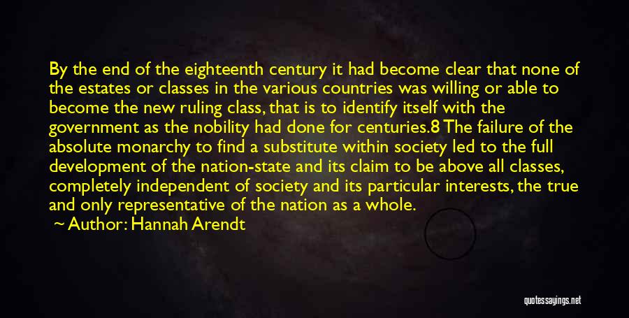 Hannah Arendt Quotes: By The End Of The Eighteenth Century It Had Become Clear That None Of The Estates Or Classes In The