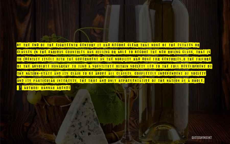 Hannah Arendt Quotes: By The End Of The Eighteenth Century It Had Become Clear That None Of The Estates Or Classes In The