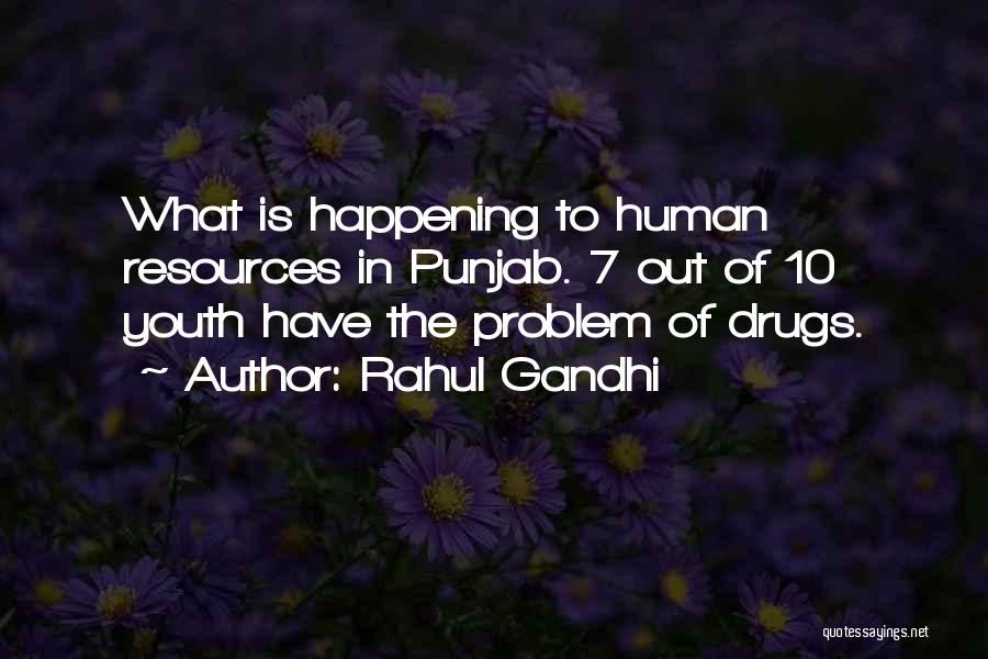 Rahul Gandhi Quotes: What Is Happening To Human Resources In Punjab. 7 Out Of 10 Youth Have The Problem Of Drugs.