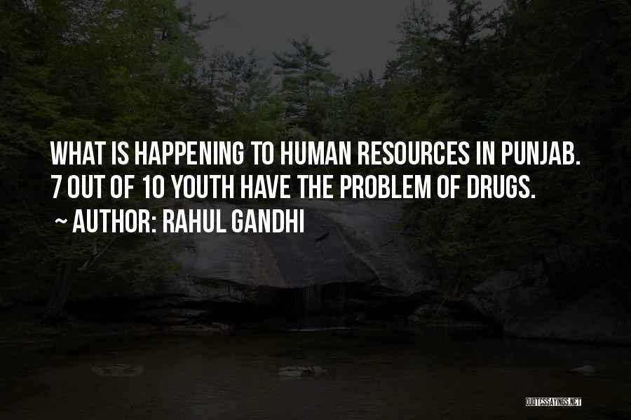 Rahul Gandhi Quotes: What Is Happening To Human Resources In Punjab. 7 Out Of 10 Youth Have The Problem Of Drugs.