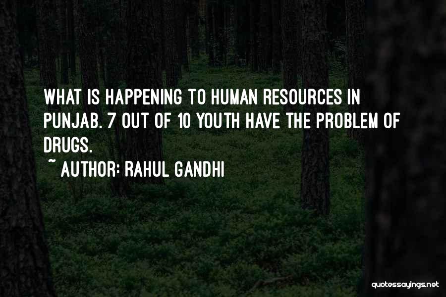 Rahul Gandhi Quotes: What Is Happening To Human Resources In Punjab. 7 Out Of 10 Youth Have The Problem Of Drugs.