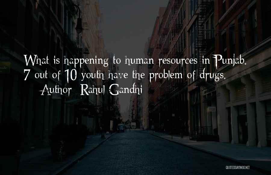 Rahul Gandhi Quotes: What Is Happening To Human Resources In Punjab. 7 Out Of 10 Youth Have The Problem Of Drugs.