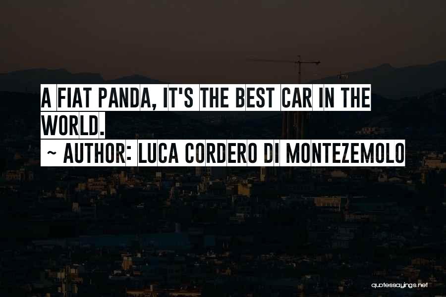 Luca Cordero Di Montezemolo Quotes: A Fiat Panda, It's The Best Car In The World.