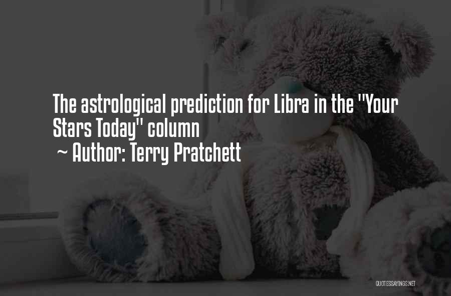 Terry Pratchett Quotes: The Astrological Prediction For Libra In The Your Stars Today Column