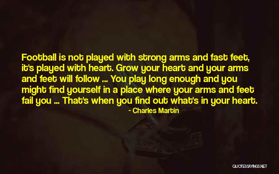 6940 Quotes By Charles Martin 6940 Quotes By Charles Martin