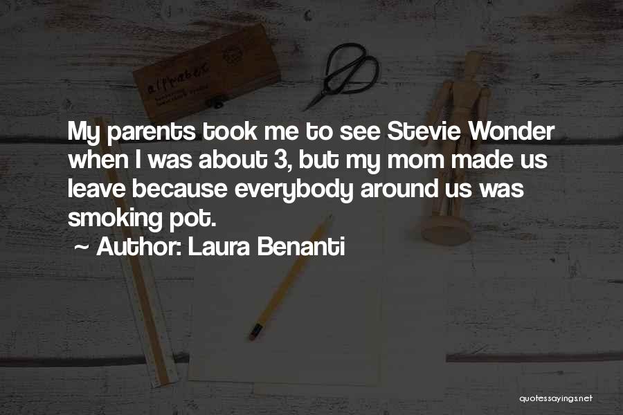 Laura Benanti Quotes: My Parents Took Me To See Stevie Wonder When I Was About 3, But My Mom Made Us Leave Because