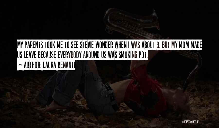 Laura Benanti Quotes: My Parents Took Me To See Stevie Wonder When I Was About 3, But My Mom Made Us Leave Because