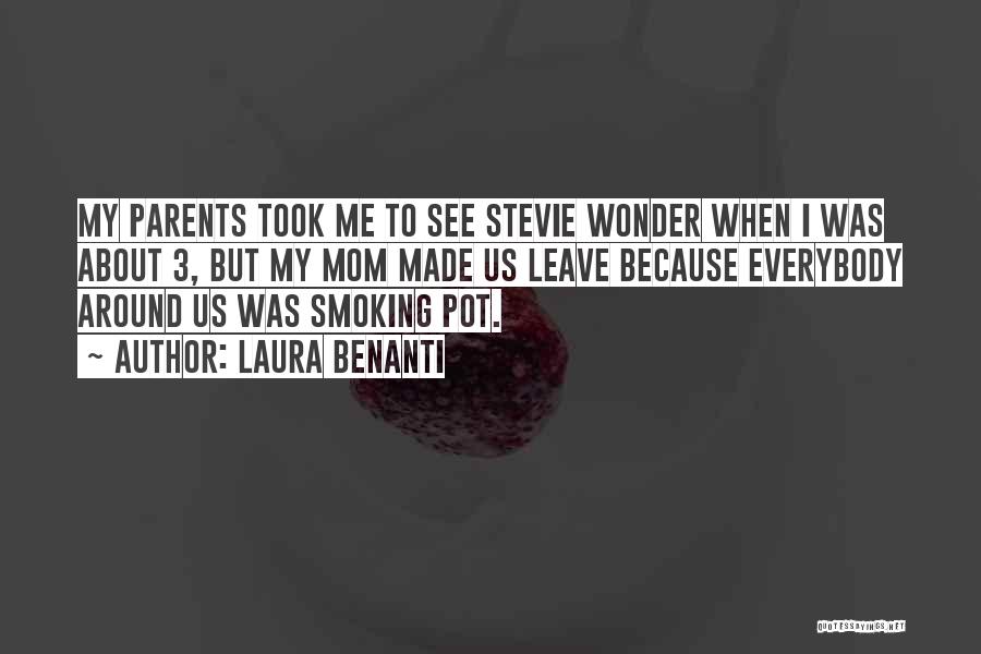 Laura Benanti Quotes: My Parents Took Me To See Stevie Wonder When I Was About 3, But My Mom Made Us Leave Because