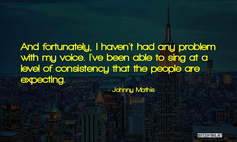 6959 Quotes By Johnny Mathis 6959 Quotes By Johnny Mathis