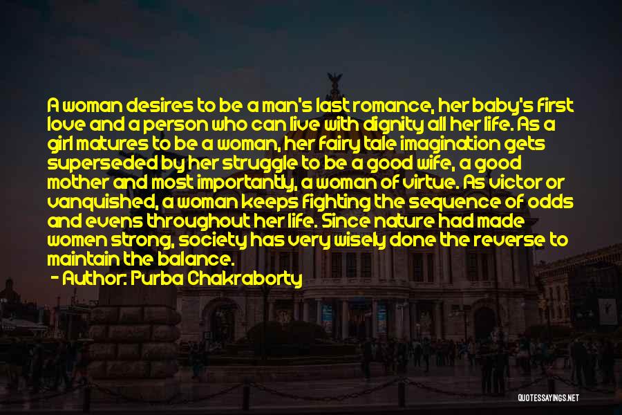 Purba Chakraborty Quotes: A Woman Desires To Be A Man's Last Romance, Her Baby's First Love And A Person Who Can Live With