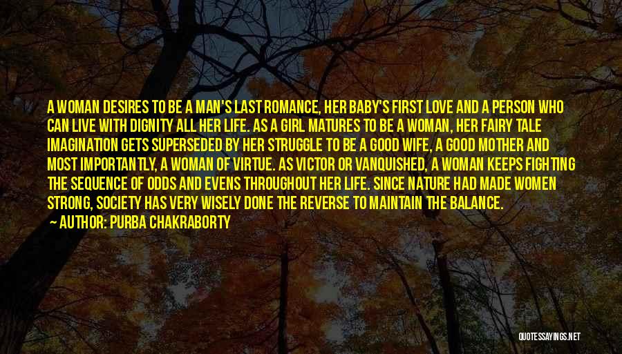 Purba Chakraborty Quotes: A Woman Desires To Be A Man's Last Romance, Her Baby's First Love And A Person Who Can Live With