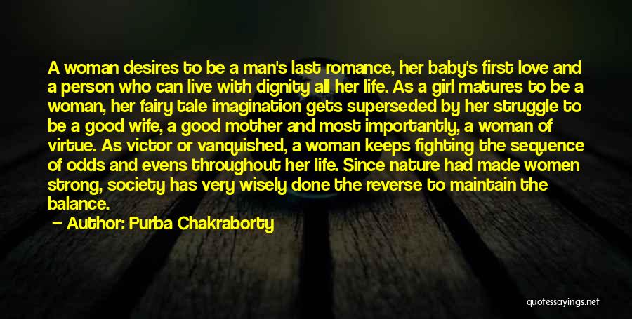Purba Chakraborty Quotes: A Woman Desires To Be A Man's Last Romance, Her Baby's First Love And A Person Who Can Live With