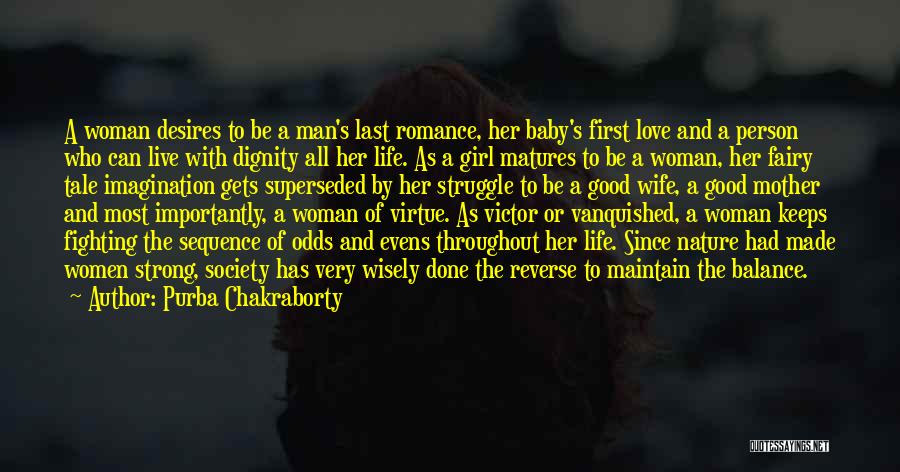 Purba Chakraborty Quotes: A Woman Desires To Be A Man's Last Romance, Her Baby's First Love And A Person Who Can Live With
