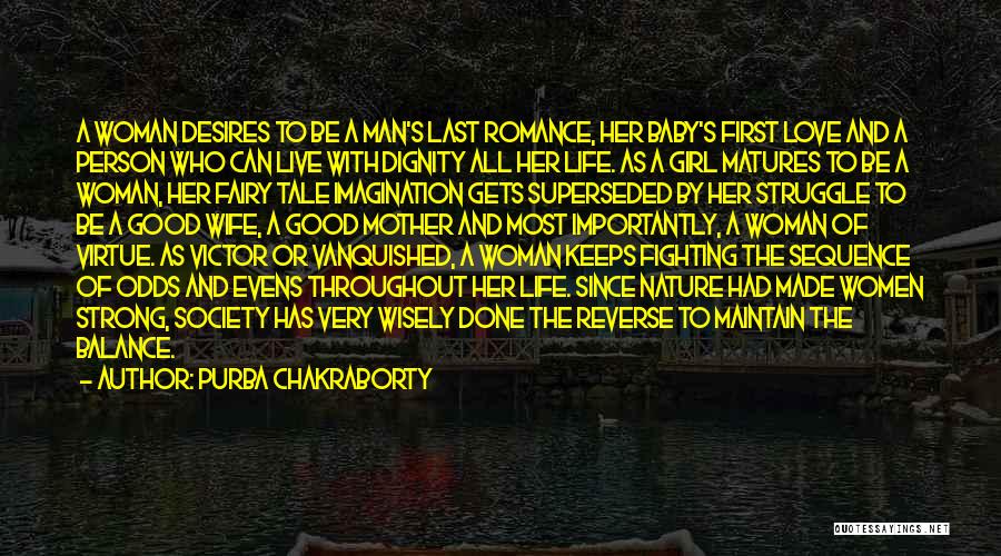 Purba Chakraborty Quotes: A Woman Desires To Be A Man's Last Romance, Her Baby's First Love And A Person Who Can Live With