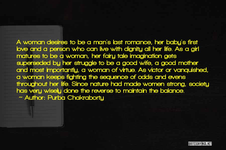 Purba Chakraborty Quotes: A Woman Desires To Be A Man's Last Romance, Her Baby's First Love And A Person Who Can Live With